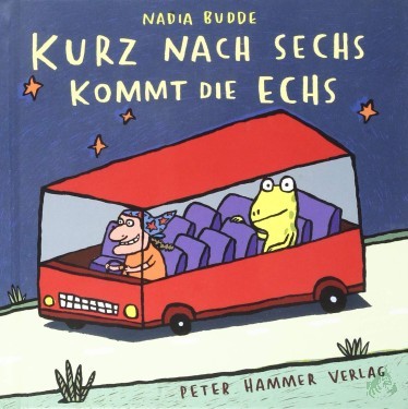 Product image of the product “Kurz nach sechs kommt die Echs / Nadia Budde ”
