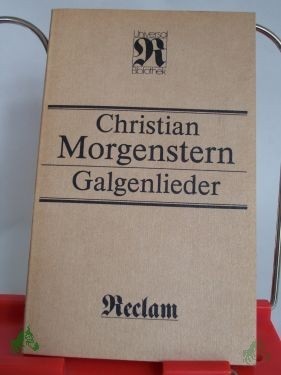 Product image of the product “Galgenlieder : e. Ausw. / Christian Morgenstern. Ausw. u. Nachw. von Anne Gabrisch ”