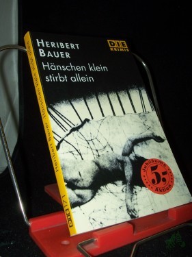 Artikelbild des Artikels “Hänschen klein stirbt allein / Heribert Bauer “