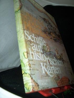 Artikelbild des Artikels “Abbild oder Phantasie? : Schiffe auf histor. Kt. / Herbert Ewe “