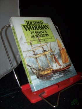 Artikelbild des Artikels “In fernen Gewässern : Kapitän Drinkwaters Kampf mit Kap Horn ; Roman / Richard Woodman. [Aus dem Engl. von Uwe D. Minge] “