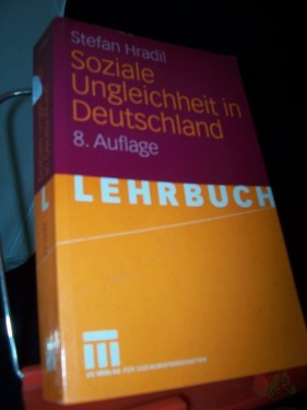 Artikelbild des Artikels “Soziale Ungleichheit in Deutschland / Stefan Hradil. Unter Mitarb. von Jürgen Schiener “