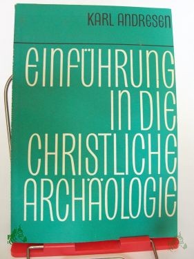 Artikelbild des Artikels “Einführung in die christliche Archäologie / Carl Andresen “