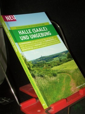 Artikelbild des Artikels “Schulze-Thulin, Britta: Wanderführer für Mitteldeutschland Teil: Halle (Saale) und Umgebung : 23 Touren ; [23 Wanderungen unter anderem in die Täler von Saale und Geisel, zum Petersberg und zum Süßen See ; Tourenkarten und große Übersichts “