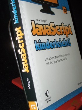 Artikelbild des Artikels “JavaScript kinderleicht! : einfach programmieren lernen mit der Sprache des Web / Nick Morgan. Übers. aus dem Amerikan. von Isolde Kommer und Christoph Kommer “