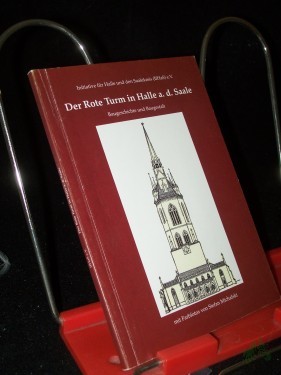 Artikelbild des Artikels “Der Rote Turm in Halle a.d.Saale. Baugeschichte und Baugestalt “