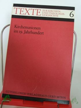 Artikelbild des Artikels “Kirchenunionen im 19. Jahrhundert / Hrsg. von Gerhard Ruhbach “