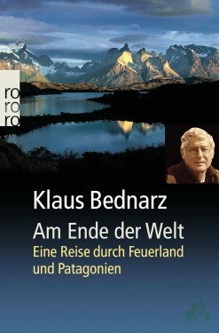 Artikelbild des Artikels “Am Ende der Welt : eine Reise durch Feuerland und Patagonien / Klaus Bednarz “