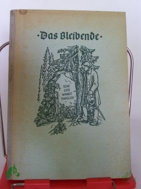 Artikelbild des Artikels “Das Bleibende : Kurzerzählungen aus unserem Alltag. / Hrsg.: Ernst Kessler “