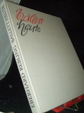 Artikelbild des Artikels “Ballett heute / Eberhard Rebling “