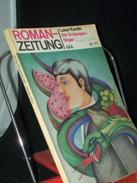 Product image of the product “Der Schlangenfänger / Lasar Karelin. [Aus dem Russ. von Monika Tantzscher] ”