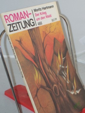Artikelbild des Artikels “Der Krieg um den Wald / Moritz Hartmann, 466 “