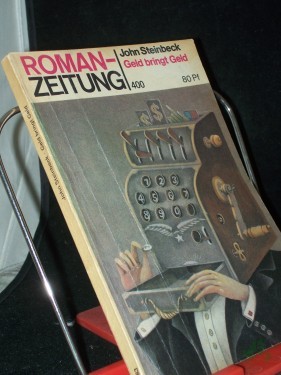 Artikelbild des Artikels “Geld bringt Geld / John Steinbeck. [Aus d. Amerikan. von Harry Kahn] “