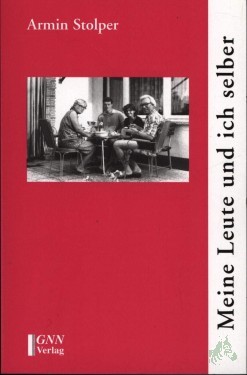 Product image of the product “Meine Leute und ich selber : 54 Beiträge zur Zeit- und Familiengeschichte / Armin Stolper ”