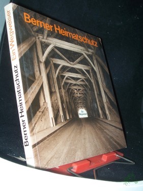 Artikelbild des Artikels “ein Wegweiser / Berner Heimatschutz : der Beitr. d. Berner Heimatschutz z. Europ. Jahr f. Denkmalpflege u. Heimatschutz 1975 / [Red.: Peter Arbenz] “