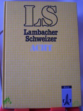 Artikelbild des Artikels “Lambacher-Schweizer, Ausgabe Hessen, Sachsen, Thüringen, Sachsen-Anhalt und Mecklenburg-Vorpommern, 8. Schuljahr (Gebundene Ausgabe) “