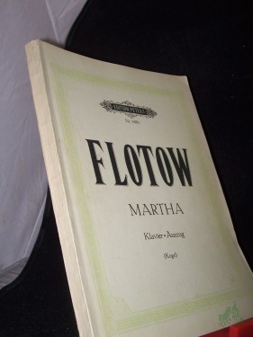 Artikelbild des Artikels “Martha : Romant.-kom. Oper in 4 Akten / Friedrich von Flotow. Text v. Wilhelm Friedrich. Rev. v. J.-D. Link. Vorw. v. R. Kruse “