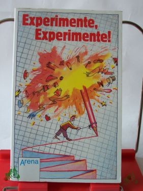 Artikelbild des Artikels “Experimente, Experimente! / Sonja Hartl (Hrsg.) “