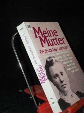 Artikelbild des Artikels “Meine Mutter : ein deutsches Lesebuch / hrsg. von Werner Filmer und Heribert Schwan “