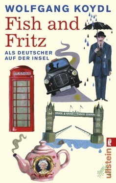Artikelbild des Artikels “Fish and Fritz : als Deutscher auf der Insel / Wolfgang Koydl “