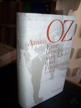 Artikelbild des Artikels “Eine Geschichte von Liebe und Finsternis / Amos Oz. Aus dem Hebr. von Ruth Achlama “