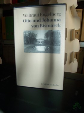Artikelbild des Artikels “Otto und Johanna von Bismarck / Waltraut Engelberg “