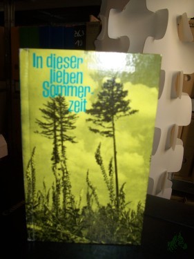 Artikelbild des Artikels “In dieser lieben Sommerzeit : Gereimtes u. Ungereimtes aus d. Zeit zwischen Juni u. September, den Urlaubern u. Kurgästen aller Jahreszeiten dargeboten / von Helmuth Wielepp “