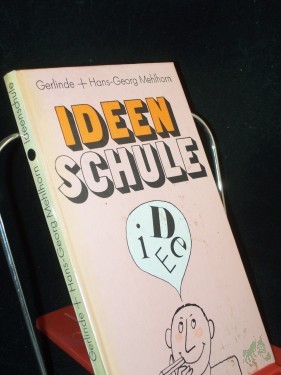 Artikelbild des Artikels “Ideenschule : Übungen zum schöpfer. Denken / Gerlinde Mehlhorn; Hans-Georg Mehlhorn “