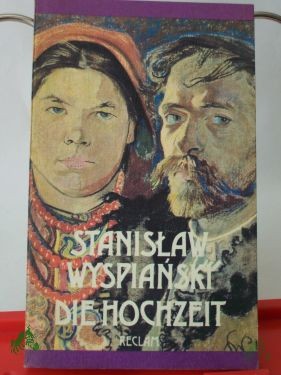Product image of the product “Die Hochzeit : Drama in 3 Akten / Stanislaw Wyspianski. [Aus d. Poln. Übers. u. Nachdichtung von Henryk Bereska. Mit e. Essay von Tadeusz Z̊eleński (Boy). Mit Farbfotos aus d. Film 