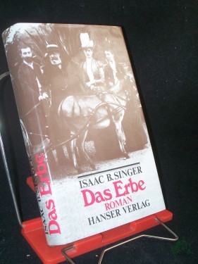 Product image of the product “Das Erbe : Roman / von Isaac Bashevis Singer. Aus d. Amerikan. von Thomas Kolberger ”