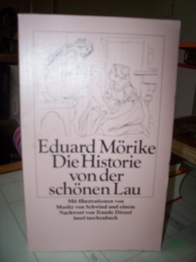 Artikelbild des Artikels “Die Historie von der schönen Lau / Eduard Mörike. Mit Ill. von Moritz von Schwind und einem Nachw. von Traude Dienel “