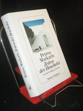Artikelbild des Artikels “Zeiten der Heuchelei : ein Fall für Kostas Charitos : Roman / Petros Markaris ; aus dem Neugriechischen von Michaela Prinzinger “