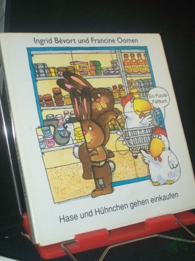 Artikelbild des Artikels “Hase und Hühnchen gehen einkaufen : ein Puzzle-Faltbuch / Ingrid Bévort en Francine Oomen. [Übers. und Bearb.: V. Maasburg] “