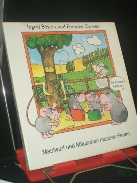 Product image of the product “Maulwurf und Mäuschen machen Ferien : ein Puzzle-Faltbuch / Ingrid Bévort en Francine Oomen. [Übers. und Bearb.: V. Maasburg] ”