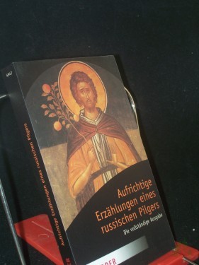 Artikelbild des Artikels “Aufrichtige Erzählungen eines russischen Pilgers. Hrsg. u. eingeleitet von Emmanuel Jungclaussen. Der Text beruht auf der Übersetzung von Reinhold von Walter, die für diese Ausgabe “