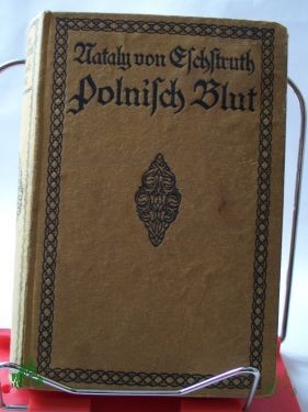 Artikelbild des Artikels “Polnisch Blut , Nataly von Eschstruth, erster Band “
