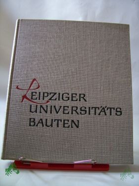 Artikelbild des Artikels “Leipziger Universitätsbauten : Die Neubauten d. Karl-Marx-Universität seit 1945 u.d. Geschichte d. Universitätsgebäude / Hrsg. von Heinz Füssler. Zeichn. f.d. Pläne von H. Rauschenbach u.a. “