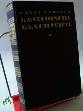 Artikelbild des Artikels “Griechische Geschichte von den Uranfängen bis zum Tode des Perikles / Ernst Curtius “