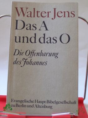 Product image of the product “Das A und das O : die Offenbarung des Johannes / Walter Jens ”