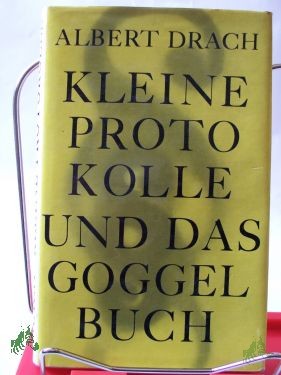 Artikelbild des Artikels “Kleine Protokolle und das Goggelbuch / Albert Drach “