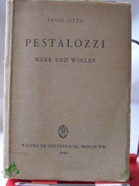 Artikelbild des Artikels “Pestalozzi, Werk und Wollen / Ernst Otto “