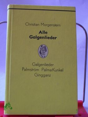 Product image of the product “Alle Galgenlieder / Christian Morgenstern ”