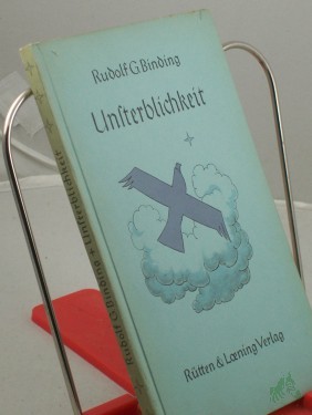 Product image of the product “Unsterblichkeit / Rudolf G. Binding ”