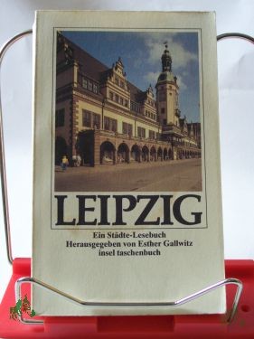 Artikelbild des Artikels “Leipzig : ein Städte-Lesebuch / hrsg. von Esther Gallwitz “