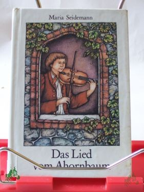 Product image of the product “Das Lied vom Ahornbaum / Maria Seidemann. Illustrationen von Tamara Sälzer ”