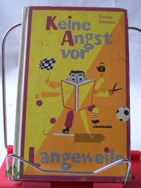 Product image of the product “Keine Angst vor Langeweile / Heinz Schnura ”