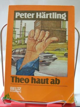 Artikelbild des Artikels “Theo haut ab : Kinderroman / Peter Härtling. Bilder von Waltraut u. Friedel Schmidt “
