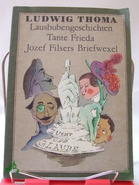 Artikelbild des Artikels “Lausbubengeschichten, Tante Frieda, Jozef Filsers Briefwexel “
