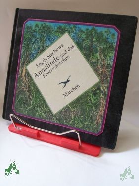 Artikelbild des Artikels “Annalinde und das Feuermännchen : Märchen / Angela Stachowa “