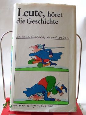 Artikelbild des Artikels “Leute, höret die Geschichte : Bänkeldichtung aus 2 Jh. / Hrsg. von Helga Bemmann. Illustrationen: Manfred Bofinger “